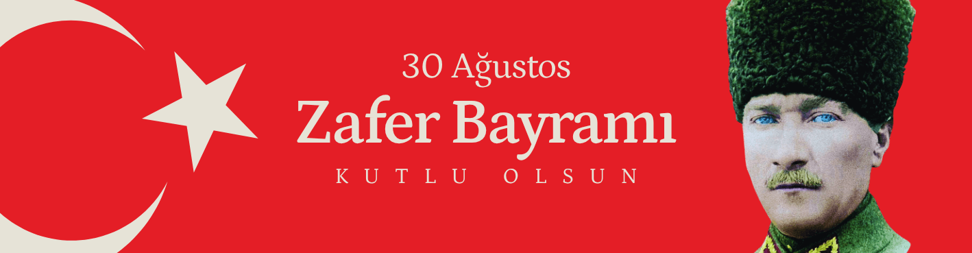 30 Ağustos Zafer Bayramı Kutlu Olsun